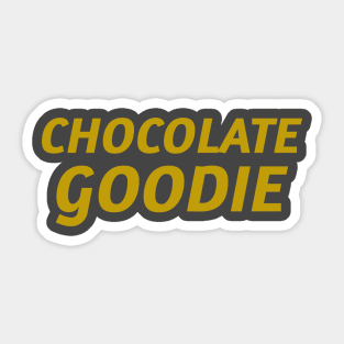 CHOCOLATE GOODIE Sticker